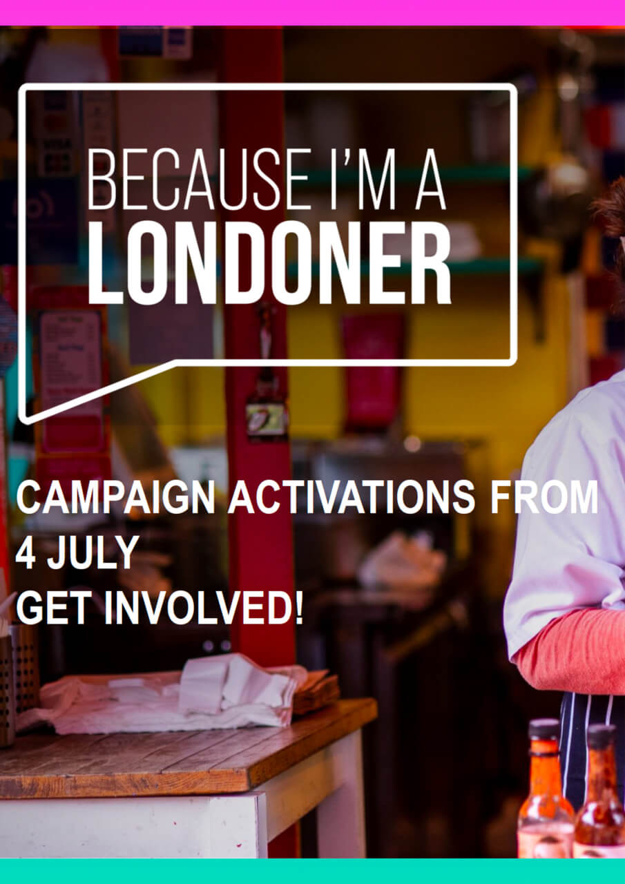 Because I’m a Londoner – Campaign Activation Materials