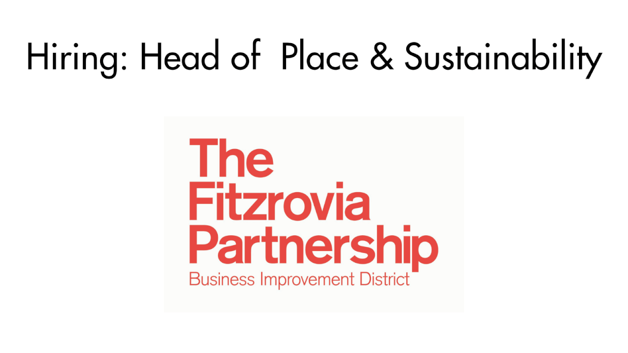 The Fitzrovia Partnership seeking Head of Place & Sustainability