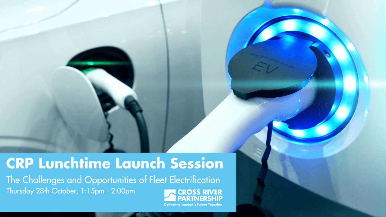 Lunchtime Launch 10 –  October: The Challenges and Opportunities of Fleet Electrification